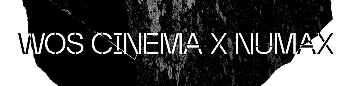WOS Cinema x NUMAX 2019
