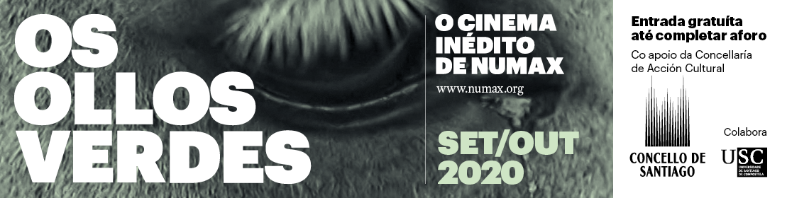 Os Ollos Verdes. O cinema inédito de NUMAX 2020/2021
